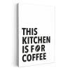 Quotes  - Koffie - Bonen - Modern KitchenYeah - Keuken - Canvas klein -3d