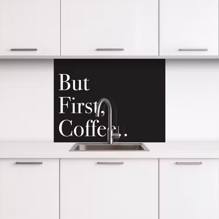 Küchen rückwand - Aber zuerst Kaffee — 3